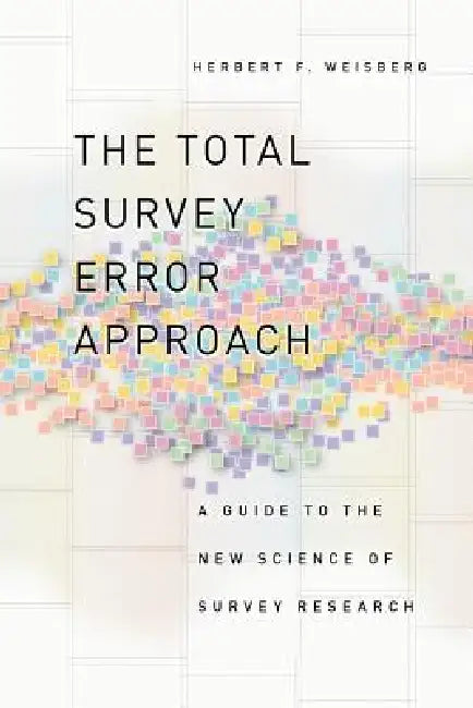 Buy The Total Survey Error Approach (English, Herbert F. Weisberg) — BookShops.in