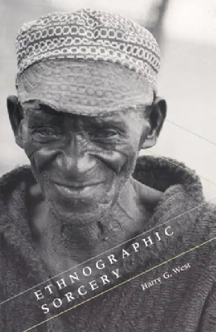 Ethnographic Sorcery (English, Harry G. West)