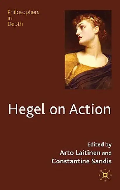 Hegel on Action (English, Arto Laitinen | Constantine Sandis)