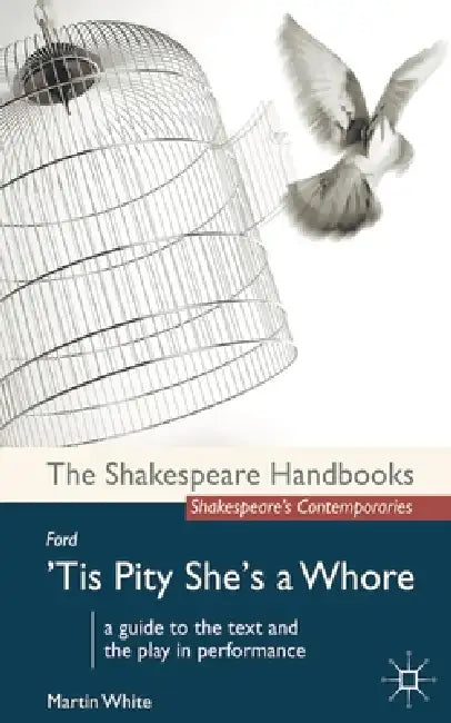Buy Ford: 'Tis Pity She's a Whore (English, Martin White) — BookShops.in