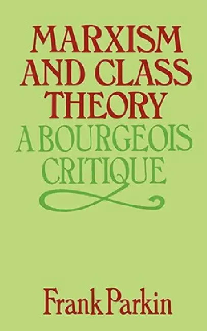 Marxism and Class Theory (English, Frank Parkin)