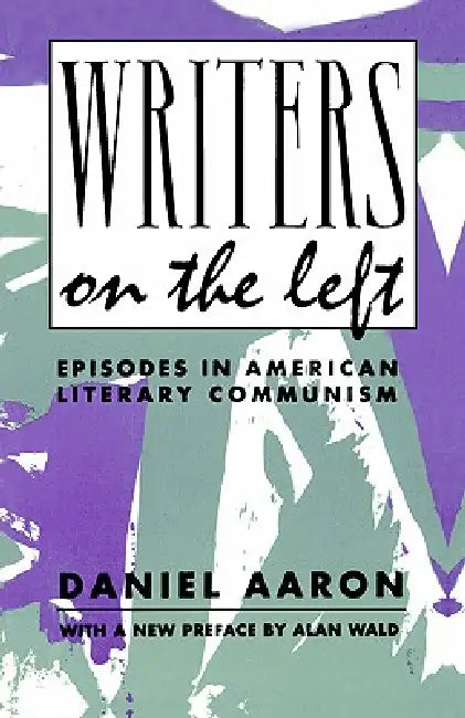 Buy Writers on the Left (English, Daniel Aaron) — BookShops.in