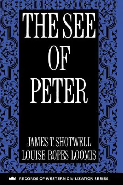 Buy The See of Peter (English, James T. Shotwell | Louis Loomis) — BookShops.in