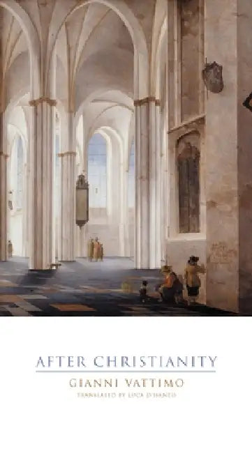 Buy After Christianity (English, Gianni Vattimo | Luca D'Isanto) — BookShops.in