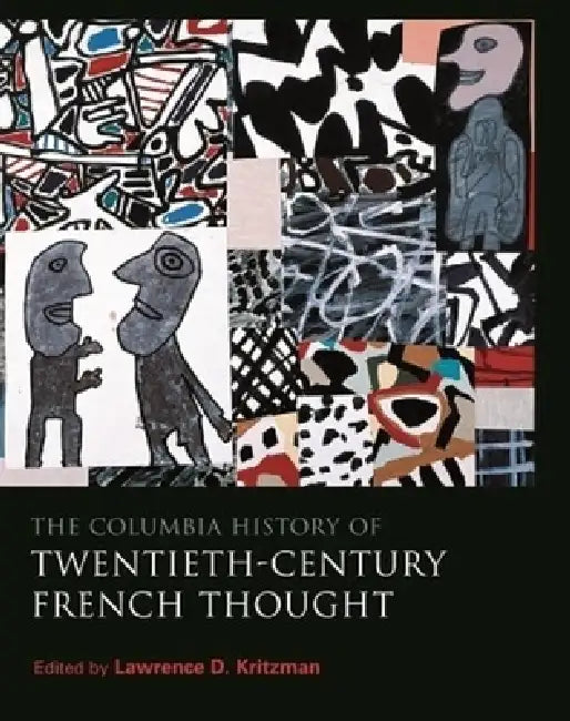Buy The Columbia History of Twentieth-Century French Thought (English, Brian Reilly | Malcolm Debevoise) — BookShops.in
