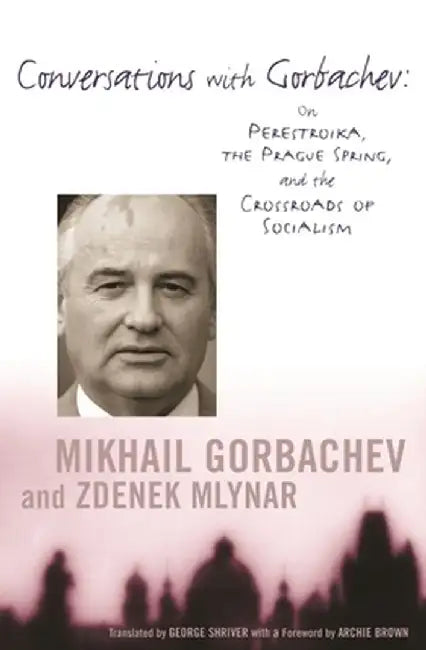 Conversations with Gorbachev (English, M Gorbachev)