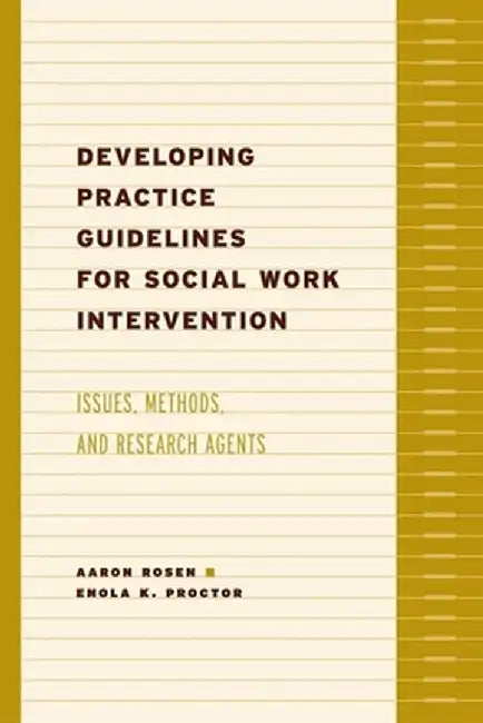 Developing Practice Guidelines for Social Work Intervention (English, Aaron Rosen)
