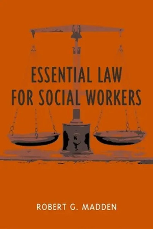Essential Law for Social Workers by Robert Madden – Columbia University Press view 2