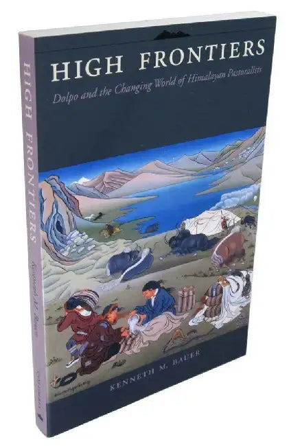 High Frontiers - Himalayan Pastoralists (English, K M Bauer)