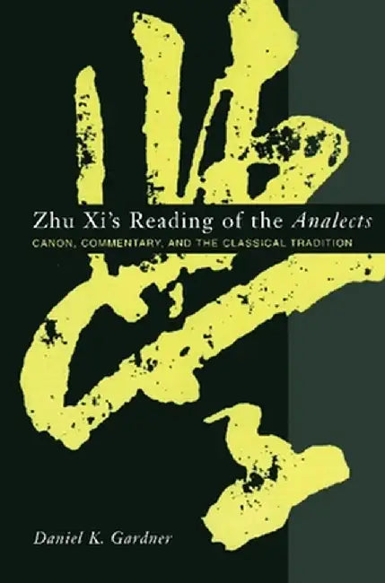 Zhu XI's Reading of the Analects (English, Daniel Gardner)