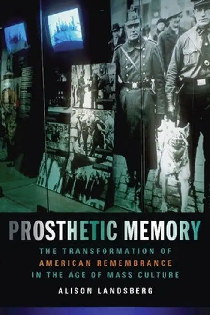 Buy Prosthetic Memory (English, Alison Landsberg) — BookShops.in