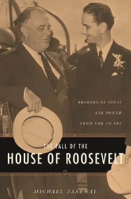 The Fall of the House of Roosevelt (English, Michael Janeway)
