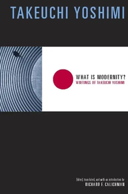 Buy What Is Modernity? (English, Yoshimi Takeuchi) — BookShops.in