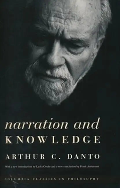 Buy Narration and Knowledge (English, Arthur C. Danto) — BookShops.in