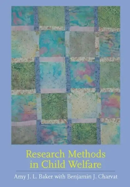 Buy Research Methods in Child Welfare (English, Amy J. L. Baker) — BookShops.in