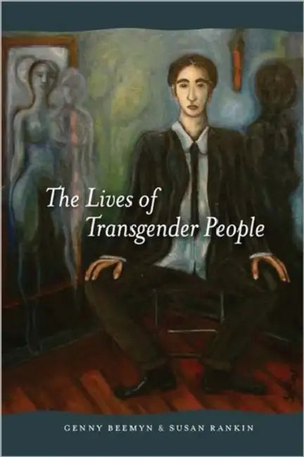 Buy The Lives of Transgender People (English, Genny Beemyn | Susan Rankin) — BookShops.in