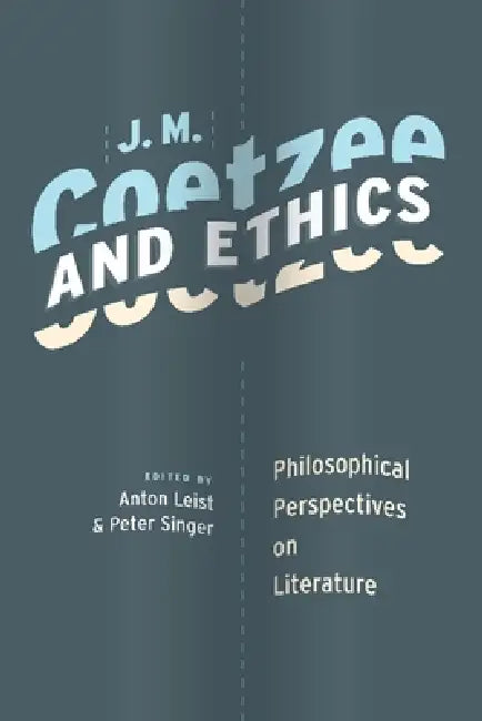 Buy J. M. Coetzee and Ethics (English, Anton Leist | Peter Singer) — BookShops.in
