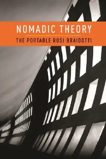 Buy Nomadic Theory: The Portable Rosi Braidotti (Gender and Culture) | Hardcover | Columbia University Press | Buy Online at Bookshops.in — BookShops.in