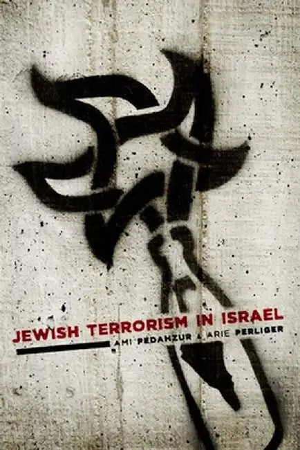 Jewish Terrorism in Israel (English, Ami Pedahzur)