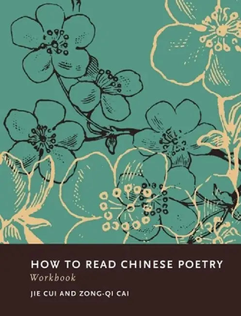 Buy How to Read Chinese Poetry Workbook (English, Jie Cui) — BookShops.in