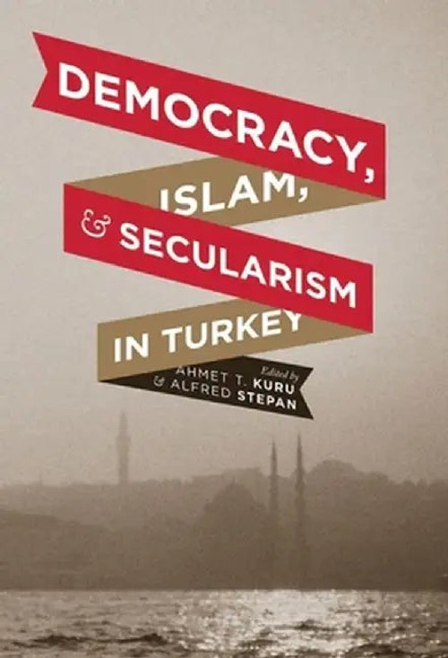 Democracy, Islam, and Secularism in Turkey – Ahmet Kuru view 3