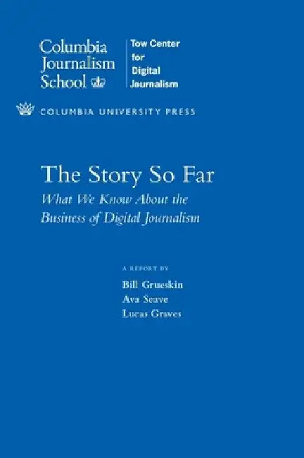 The Story So Far (English, Bill Grueskin)