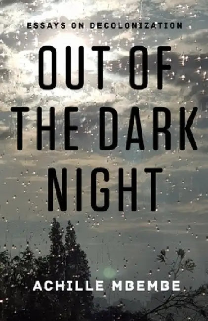 Out of the Dark Night (English, Achille Mbembe)