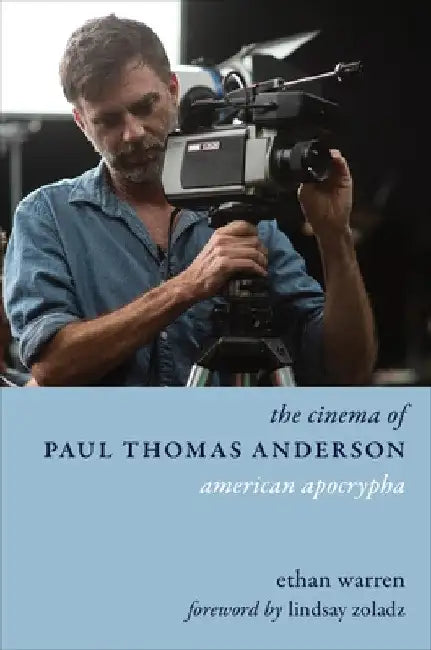 The Cinema of Paul Thomas Anderson (English, Ethan Warren)