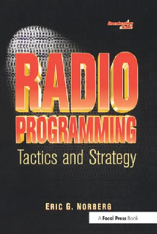 Radio Programming: Tactics and Strategy by Eric Norberg view 2