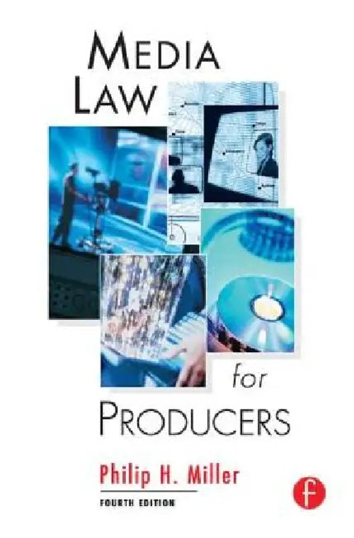Media Law for Producers by Philip Miller – Legal Handbook for Media Professionals view 2
