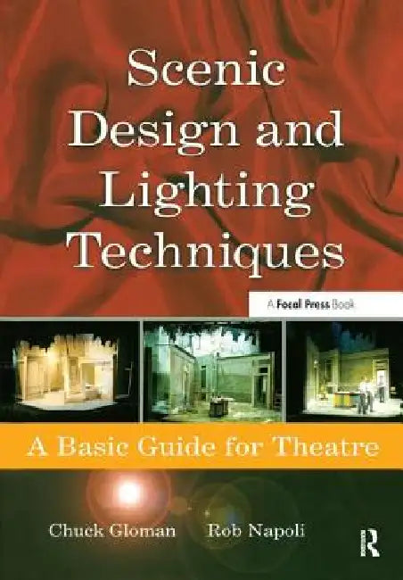 Buy Scenic Design and Lighting Techniques (English, Rob Napoli | Chuck Gloman) — BookShops.in