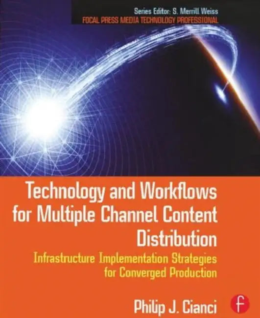 Buy Technology and Workflows for Multiple Channel Content Distribution (English, Cianci Philip) — BookShops.in