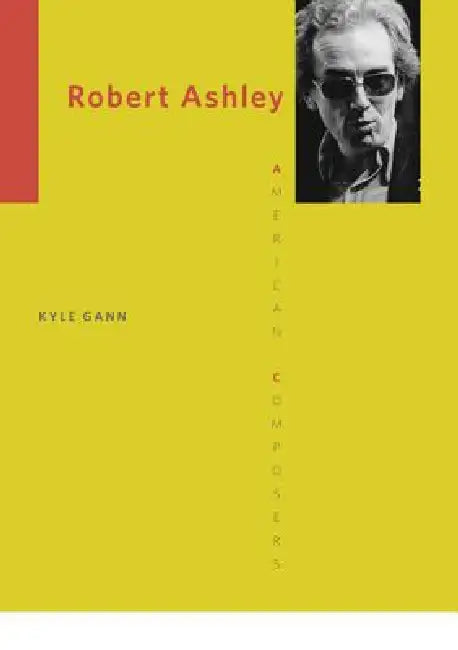 Robert Ashley (English, Kyle Gann)