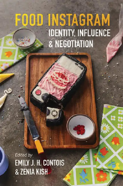 Buy Food Instagram (English, Emily J. H. Contois | Zenia Kish | Laurence Allard) — BookShops.in