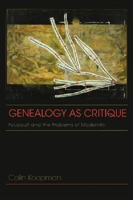 Genealogy as Critique (English, Colin Koopman)
