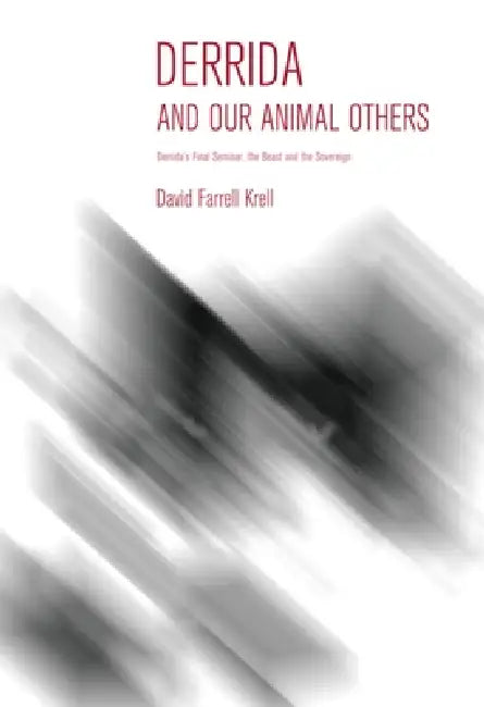 Derrida and Our Animal Others (English, David Farrell Krell)