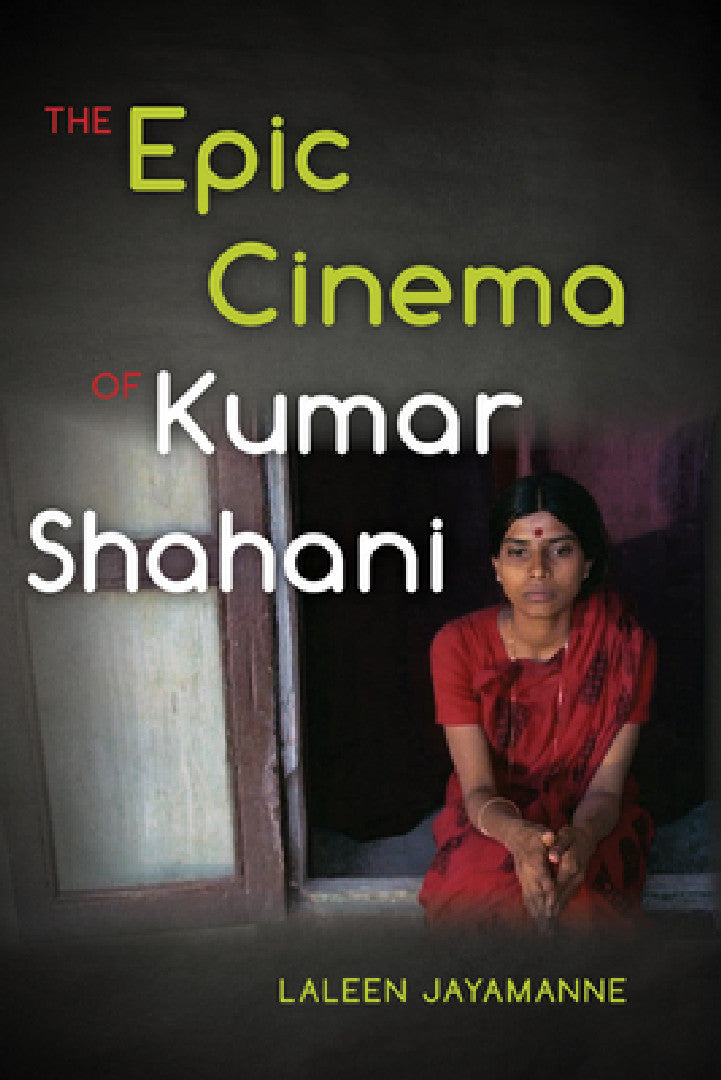 Buy The Epic Cinema of Kumar Shahani (English, Laleen Jayamanne) — BookShops.in