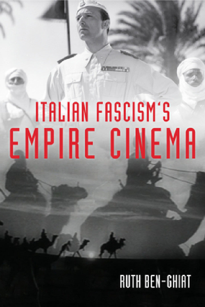 Buy Italian Fascism's Empire Cinema (English, Ruth Ben-Ghiat | Ann Laura Stoler) — BookShops.in