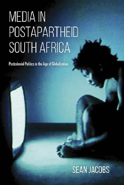 Buy Media in Postapartheid South Africa (English, Sean Jacobs) — BookShops.in