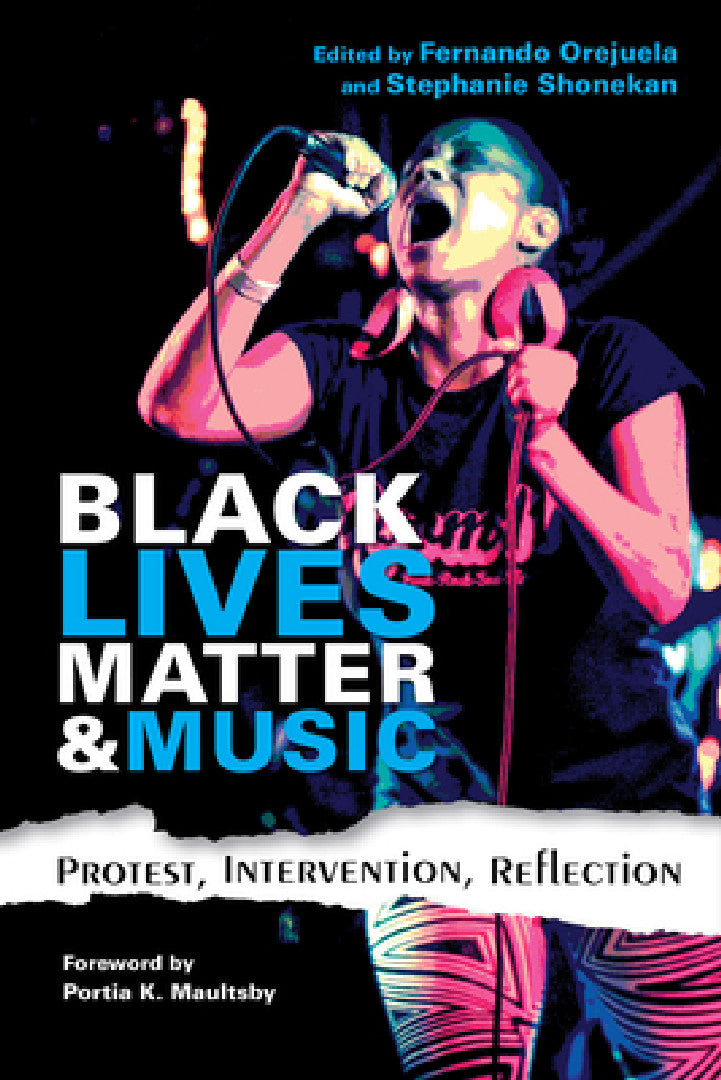 Buy Black Lives Matter and Music (English, Fernando Orejuela | Stephanie Shonekan | Portia K. Maultsby) — BookShops.in