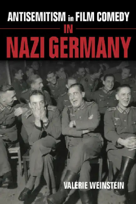 Buy Antisemitism in Film Comedy in Nazi Germany (English, Valerie Weinstein) β BookShops.in