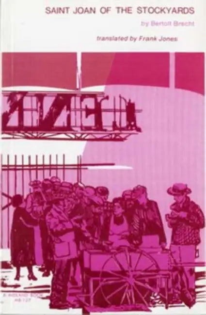 Saint Joan of the Stockyards (English, Bertolt Brecht)