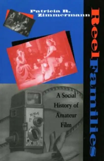 Reel Families (English, Patricia R. Zimmermann)