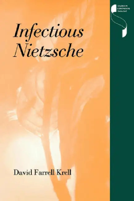 Infectious Nietzsche (English, David Farrell Krell)