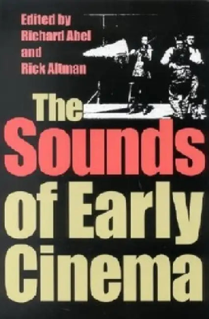 Buy The Sounds of Early Cinema (English, Richard Abel | Altman) — BookShops.in