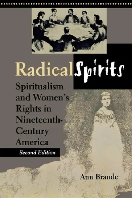 Radical Spirits, Second Edition (English, Ann Braude)