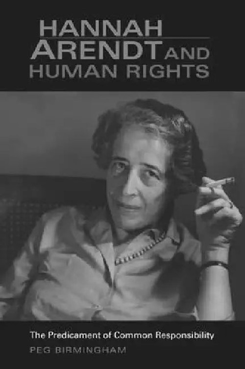 Hannah Arendt and Human Rights – Peg Birmingham – Indiana University Press view 5