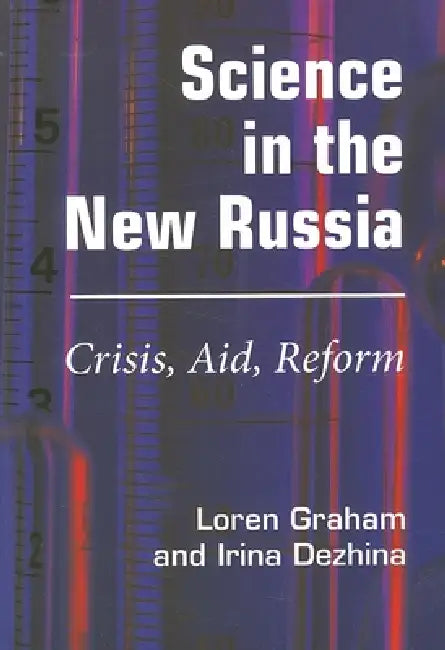Buy Science in the New Russia (English, Loren R. Graham | Irina Dezhina) — BookShops.in
