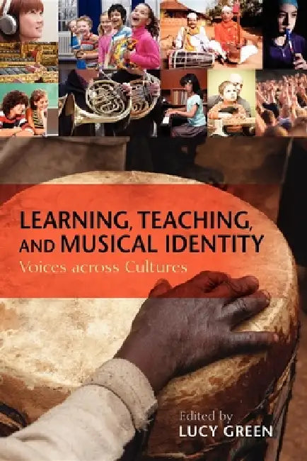 Buy Learning, Teaching, and Musical Identity (English, Lucy Green | Kathryn Marsh | Kyoko Koizumi) — BookShops.in