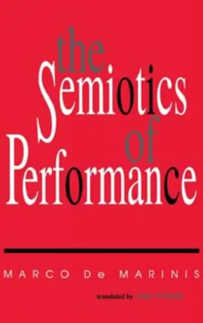 The Semiotics of Performance (English, Marco de Marinis)